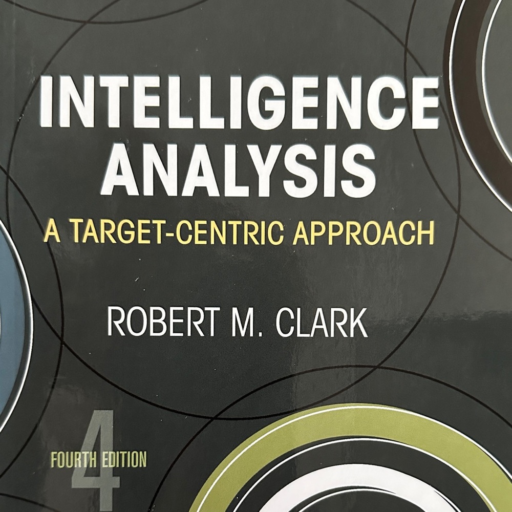 Intelligence Analysis A target centric approach By Robert M Clark Brand New